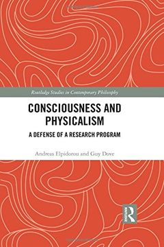 portada Consciousness and Physicalism: A Defense of a Research Program (en Inglés)