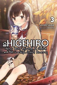 portada Higehiro: After Being Rejected, I Shaved and Took in a High School Runaway, Vol. 3 (Light Novel) (in English)