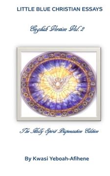 portada Little Blue Christian Essays: The Holly Spirit Dispensation Edition (Volume 2)