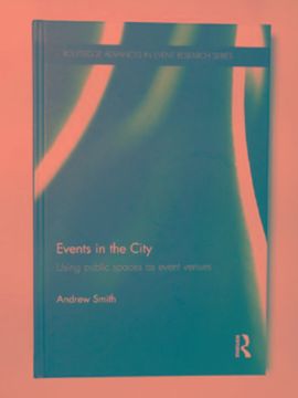 portada Events in the City: Using Public Spaces as Event Venues (en Inglés)