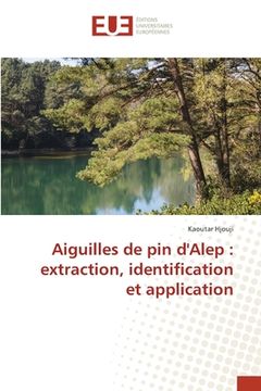 portada Aiguilles de pin d'Alep: extraction, identification et application (en Francés)