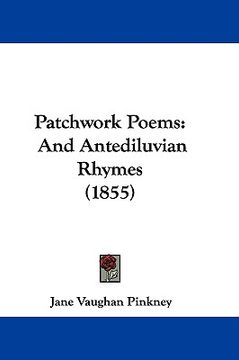 portada patchwork poems: and antediluvian rhymes (1855) (in English)