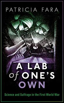 portada A lab of One's Own: Science and Suffrage in the First World war 