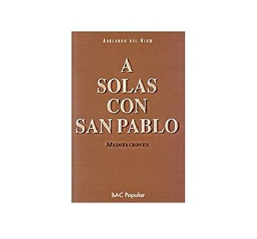 portada A solas con San Pablo. Meditaciones (in Spanish)