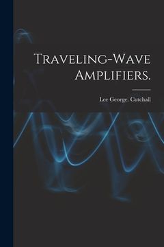 portada Traveling-wave Amplifiers. (en Inglés)