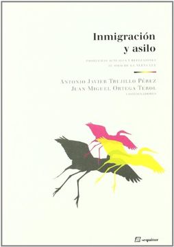 Libro Inmigración y asilo problemas actuales y reflexiones al hilo, Antoni  Javier Trujillo Pérez Juan Miguel, ISBN 9788495363725. Comprar en Buscalibre