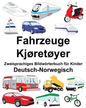 portada Deutsch-Norwegisch Fahrzeuge/Kjøretøyer Zweisprachiges Bildwörterbuch für Kinder