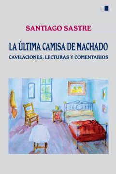 portada La Ultima Camisa de Machado (in Spanish)