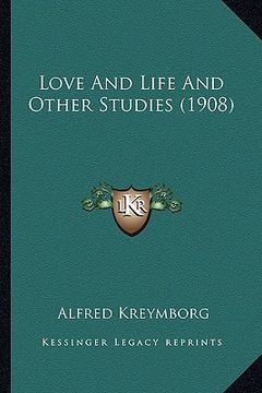 portada love and life and other studies (1908) (en Inglés)