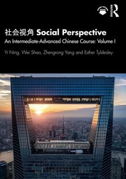 portada 社会视角 Social Perspective: An Intermediate-Advanced Chinese Course: Volume i (en Inglés)
