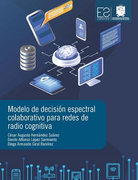 portada Modelo De Decisión Espectral Colaborativo Para Redes De Radio Cognitiva