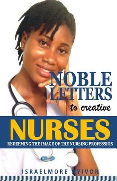 portada Noble Letters to Creative Nurses (en Inglés)