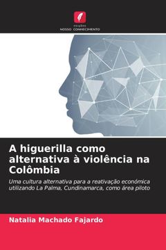 portada A Higuerilla Como Alternativa à Violência na Colômbia