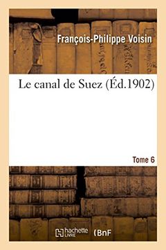 portada Le canal de Suez. Tome 6 (Savoirs Et Traditions) (French Edition)