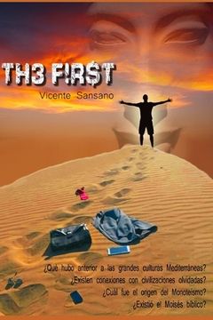 portada The First: El Primero Descubra la Historia de un Faraón en el Imperio del Antiguo Egipto a través de las Sombras de sus Misterios (in Spanish)