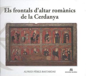portada Els Frontals D'altar Romànics de la Cerdanya (Pirineu Art) (in Catalá)