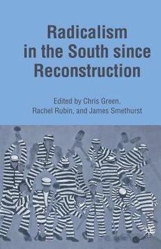 portada Radicalism in the South Since Reconstruction (in English)