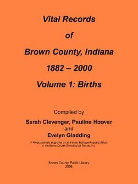 portada vital records of brown county, indiana: volume 1: 1882-2000 birth (en Inglés)