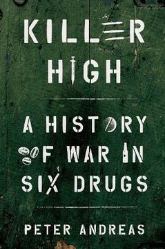 portada Killer High: A History of war in six Drugs (in English)