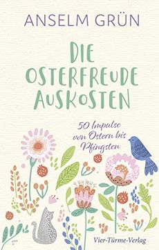 portada Die Osterfreude Auskosten. 50 Impulse von Ostern bis Pfingsten (en Alemán)