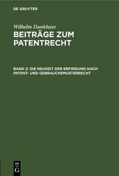 portada Die Neuheit der Erfindung Nach Patent- und Gebrauchsmusterrecht (en Alemán)