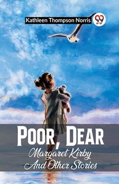 portada Poor, Dear Margaret Kirby And Other Stories (in English)