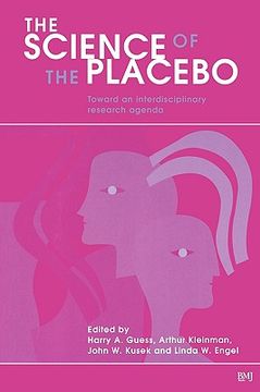 portada the science of the placebo: toward an interdisciplinary research agenda (en Inglés)