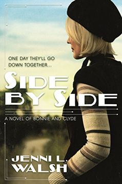 portada Side by Side: A Novel of Bonnie and Clyde (en Inglés)