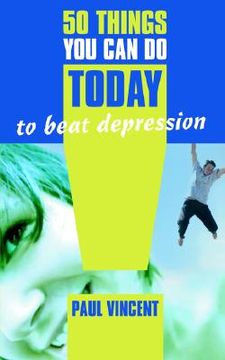 portada 50 things you can do today to beat depression (in English)