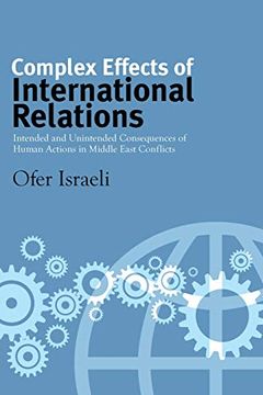 portada Complex Effects of International Relations: Intended and Unintended Consequences of Human Actions in Middle East Conflicts (Suny Series, James n. Rosenau Series in Global Politics) (in English)