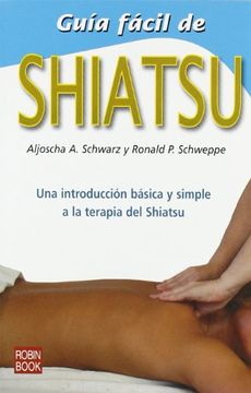 portada Guía Fácil de Shiatsu: Una Introducción Básica y Simple a la Terapia del Shiatsu (Alternativas -Salud Natural)