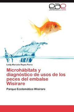 portada microh bitats y diagn stico de usos de los peces del embalse wisirare
