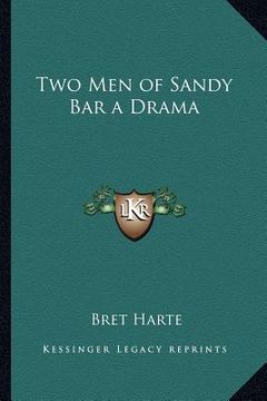 portada two men of sandy bar a drama (en Inglés)