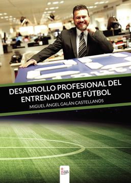 portada Desarrollo Profesional del Entrenador de Fu? Tbol (in Spanish)