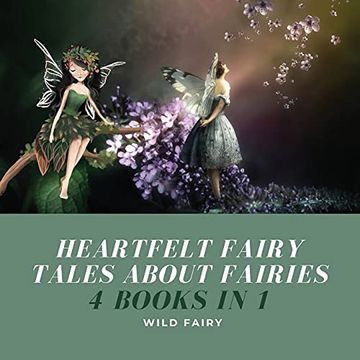 portada Heartfelt Fairy Tales About Fairies: 4 Books in 1 (en Inglés)