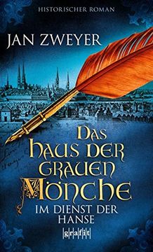 portada Das Haus der Grauen Mönche: Im Dienst der Hanse (en Alemán)