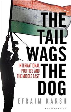 portada The Tail Wags the Dog: International Politics and the Middle East (in English)