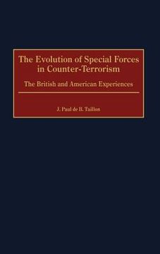 portada the evolution of special forces in counter-terrorism: the british and american experiences (in English)