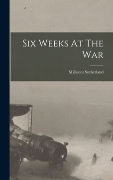 portada Six Weeks At The War (en Inglés)