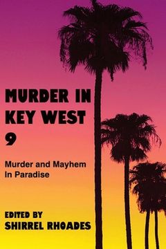 portada Murder In Key West 9-Murder and Mayhem in Paradise (en Inglés)
