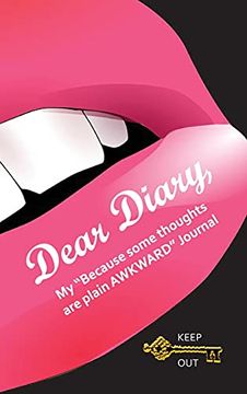 portada Dear Diary, my "Because Some Thoughts are Plain Awkward" Journal (in English)