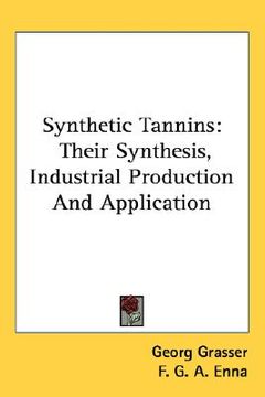 portada synthetic tannins: their synthesis, industrial production and application (en Inglés)