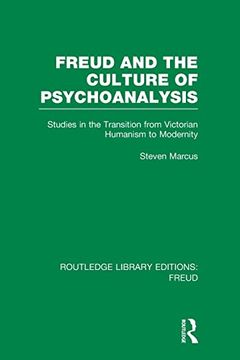 portada Freud and the Culture of Psychoanalysis (Rle: Freud): Studies in the Transition From Victorian Humanism to Modernity (in English)