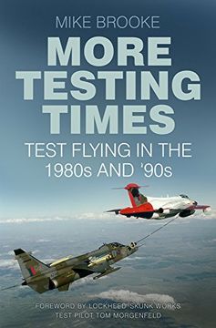 portada More Testing Times: Test Flying in the 1980s and '90s