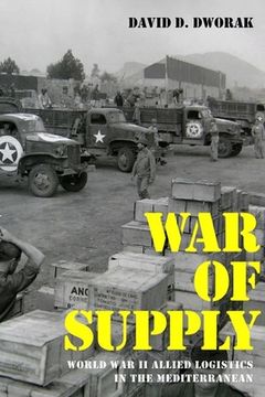portada War of Supply: World War II Allied Logistics in the Mediterranean (en Inglés)