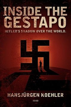 portada inside the gestapo: hitler's shadow over the world