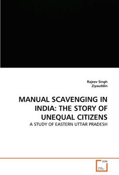 portada MANUAL SCAVENGING IN INDIA: THE STORY OF UNEQUAL CITIZENS: A STUDY OF EASTERN UTTAR PRADESH