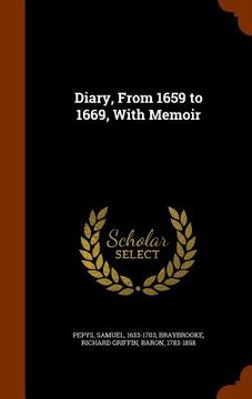 portada Diary, From 1659 to 1669, With Memoir (en Inglés)