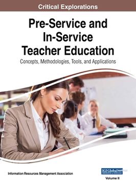 portada Pre-Service and In-Service Teacher Education: Concepts, Methodologies, Tools, and Applications, VOL 2 (in English)