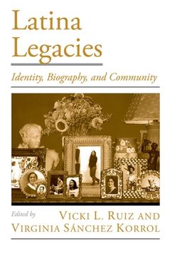 portada Latina Legacies: Identity, Biography, and Community (Viewpoints on American Culture) (en Inglés)